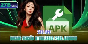 27b Apk - Baixar Versão Atualizada Para Android