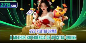 27b Plataforma - A Melhor Experiência de Apostas Online