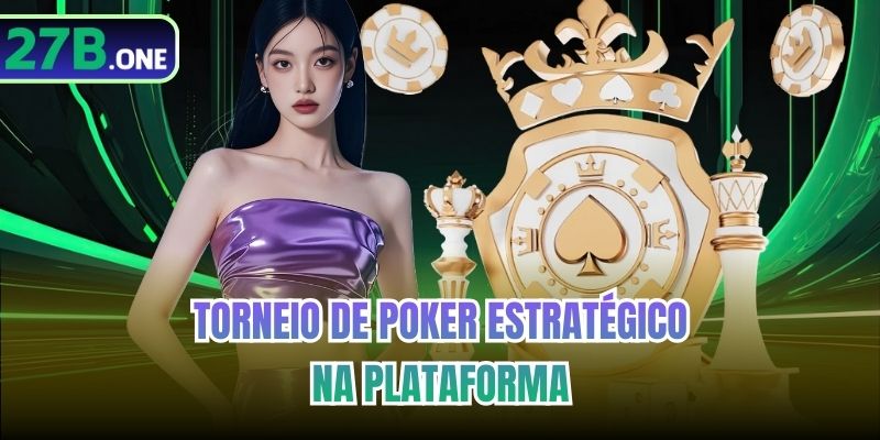 Torneio de Poker estratégico na plataforma